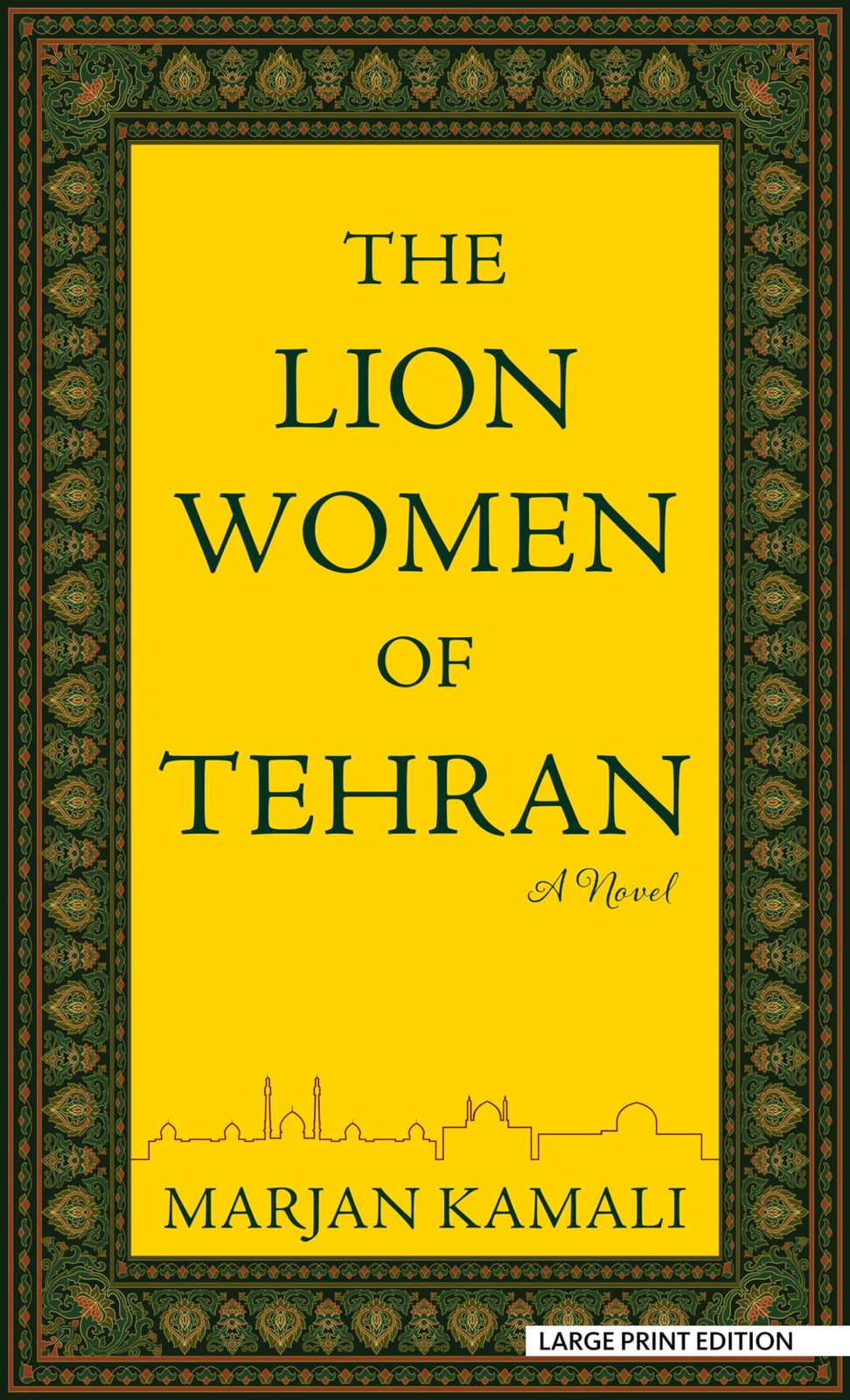 The Lion Women of Tehran: A Novel