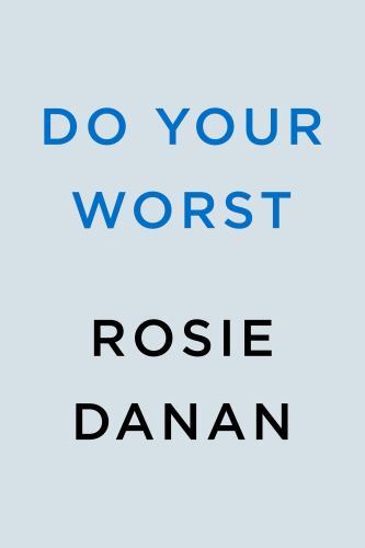 Do Your Worst by Danan, Rosie