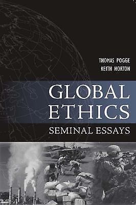 Global Ethics: Seminal Essays (Paragon Issues in Philosophy) by