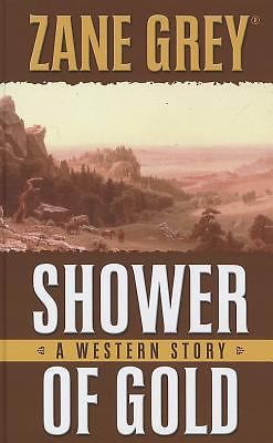 Shower of Gold: A Western Story (Thorndike Press Large Print Western)
