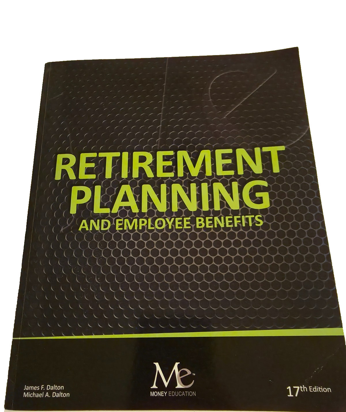 Retirement Planning and Employee Benefits by James F. Dalton & Michael A. Dalton