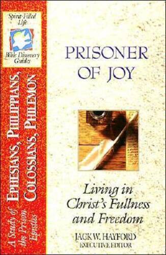 Prisoner Of Joy: Living in Christ’s Fullness and Freedom (Spirit-filled – GOOD