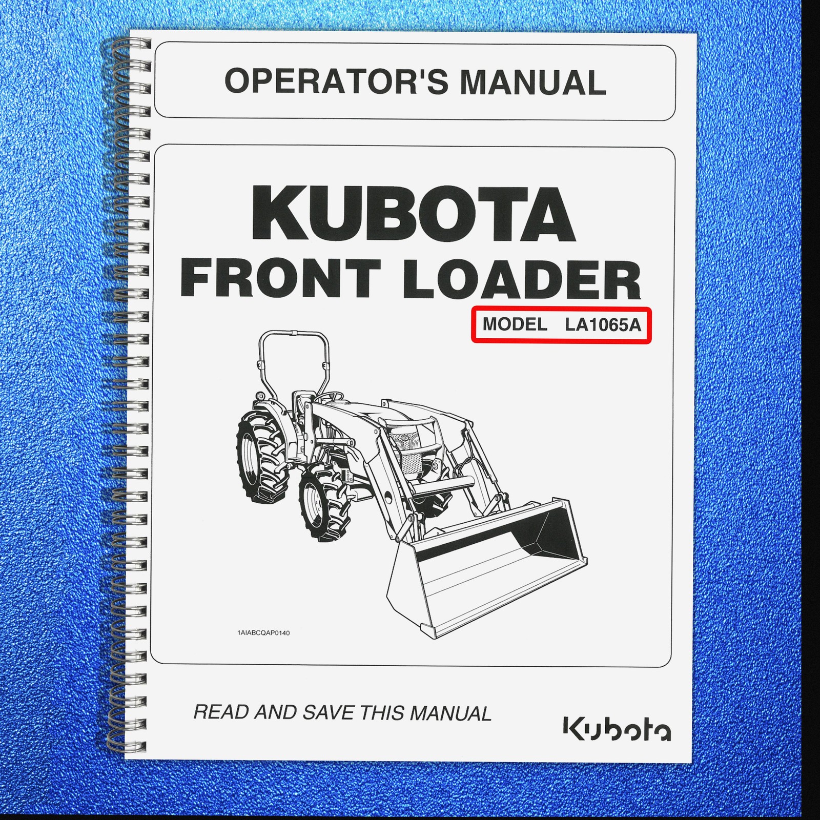 KUBOTA LA1065A Front Loader Operators Manual – DURABLE LOOP BOUND – TOUGH COVERS