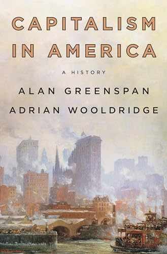Capitalism in America: – Hardcover, by Greenspan Alan; Wooldridge – Very Good s