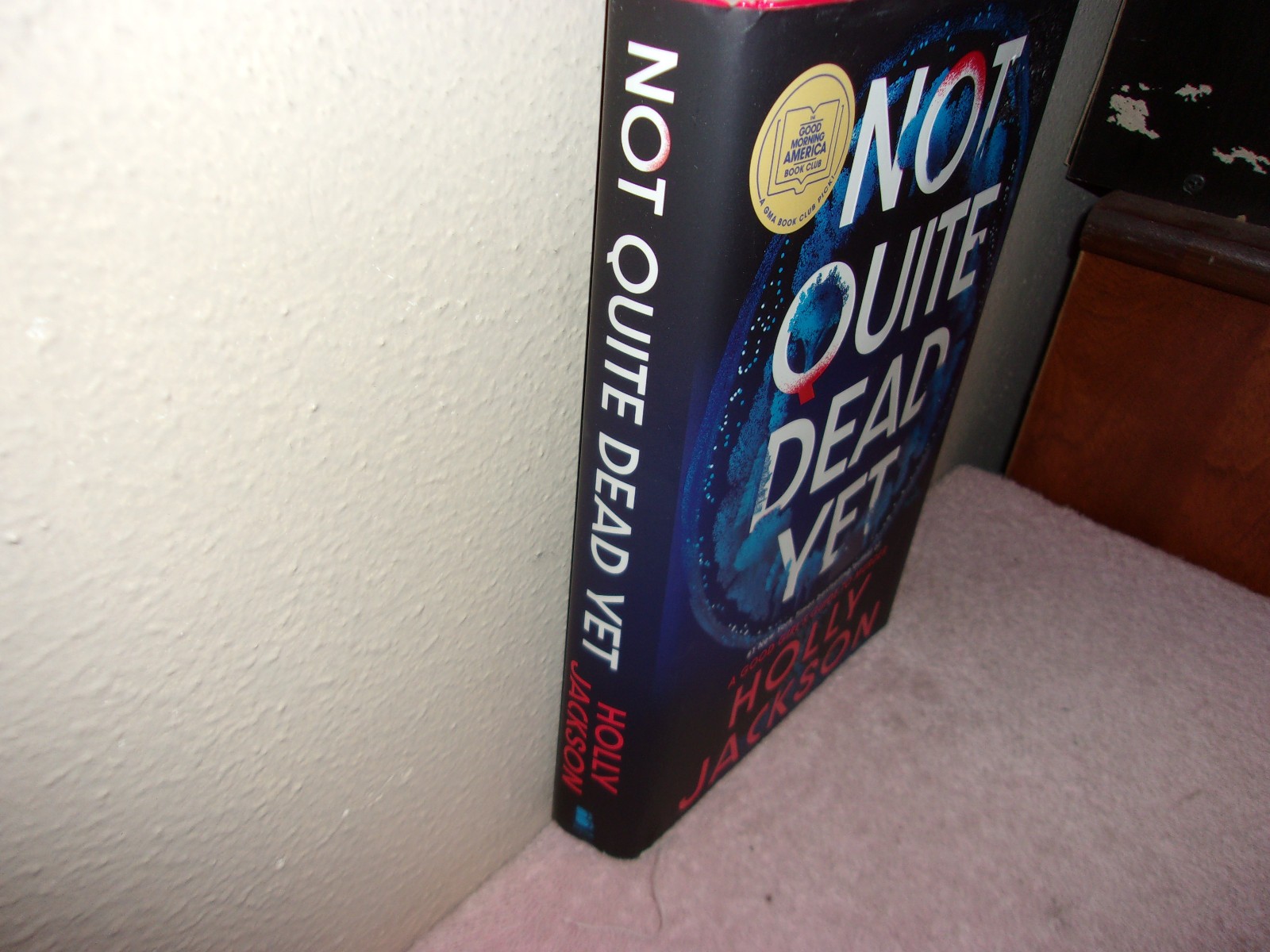 Not Quite Dead yet: : A Novel by Holly Jackson (2025,..FIRST EDITION