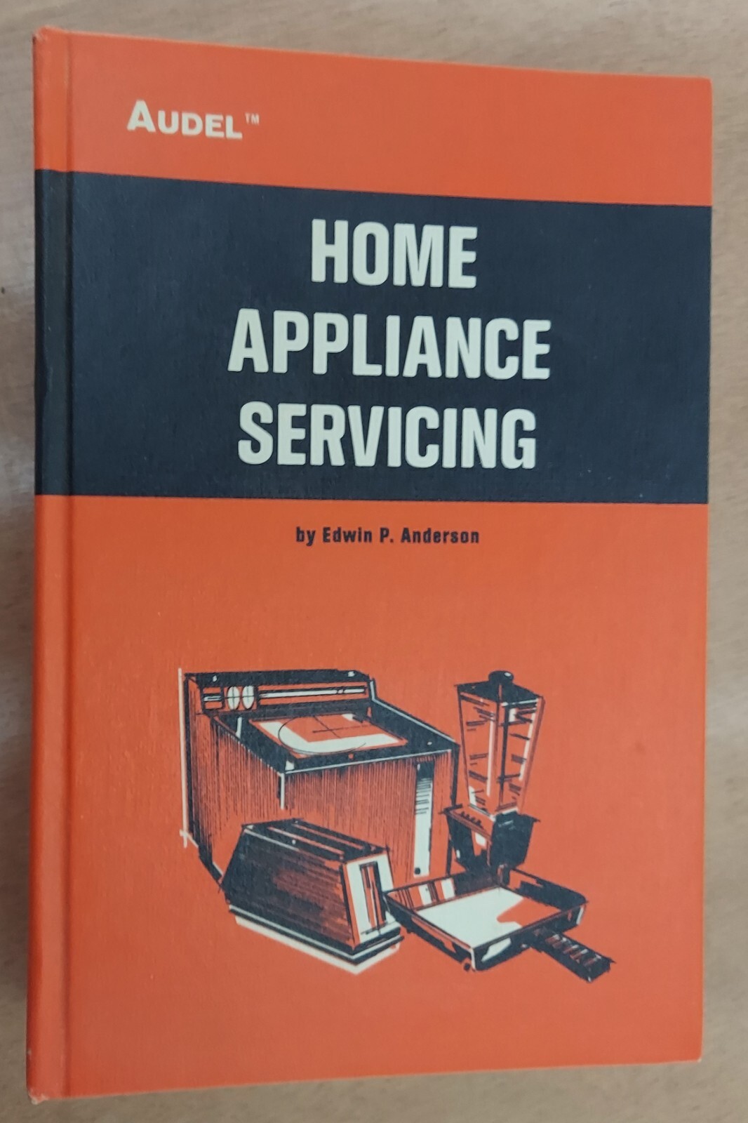Audel Home Appliance Servicing, 1971 2nd printing Howard W. Sams & Co., Hardback