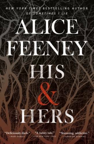 His & Hers: A Novel – Paperback By Feeney, Alice – VERY GOOD