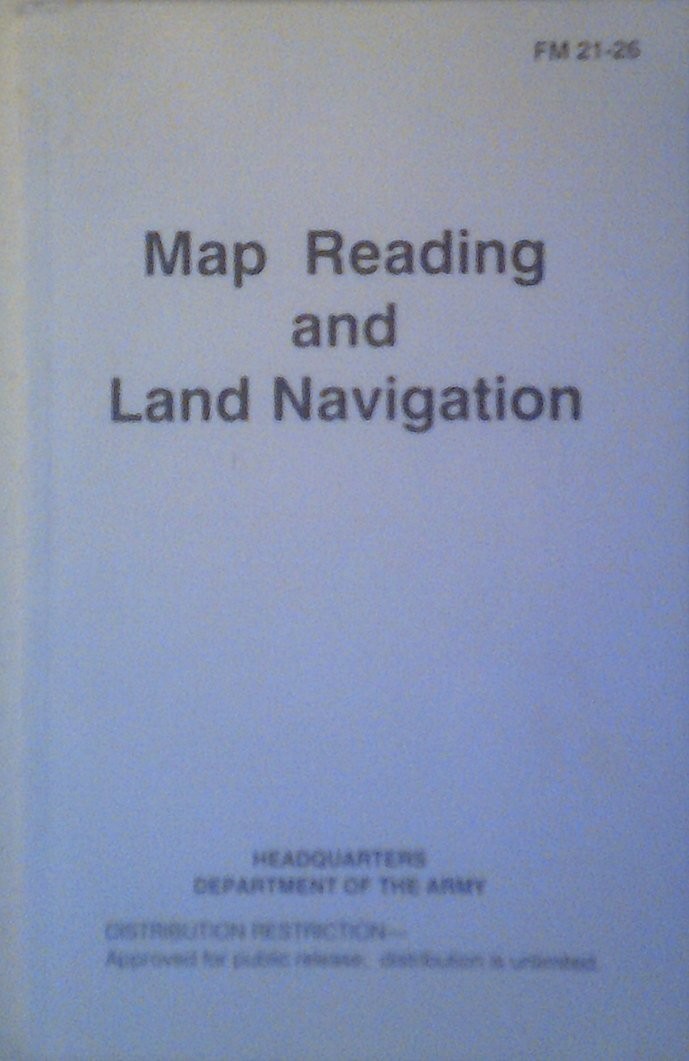 Map Reading And Land Navigation Fm 21-26 7 May 1993