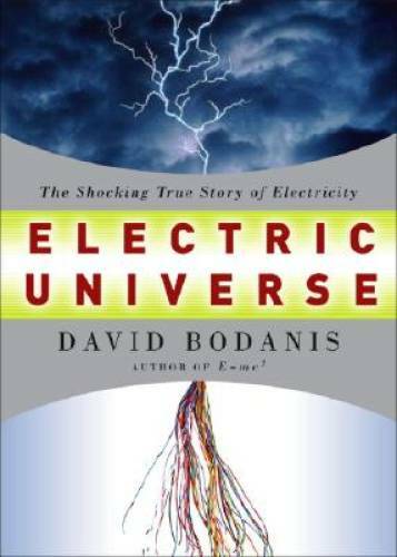 Electric Universe: The Shocking True Story of Electricity – Hardcover – GOOD