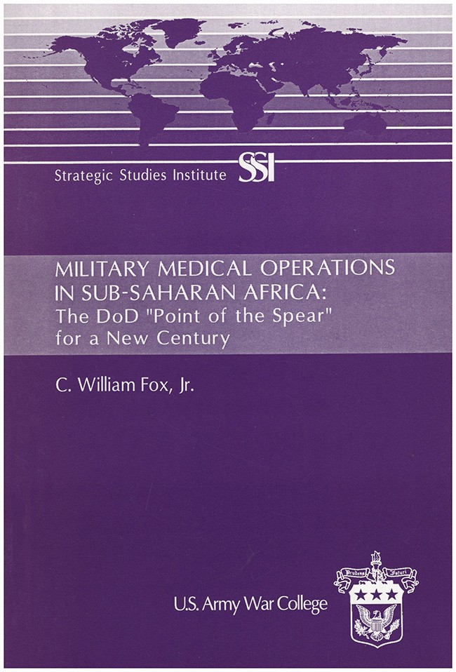 Military Medical Operations in Sub-Saharan Africa: The DoD „Point of the Spear..