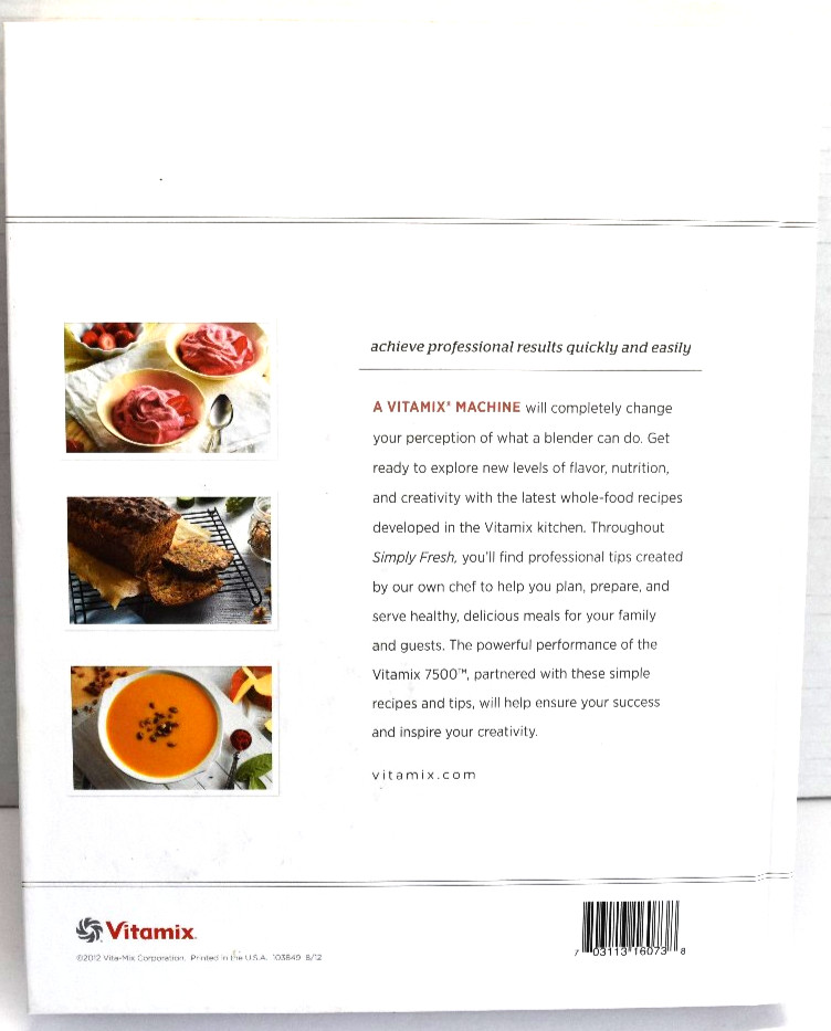Vitamix : Simply Fresh – Whole Food Recipes for Vitamix 7500 -Hardcover NEW!