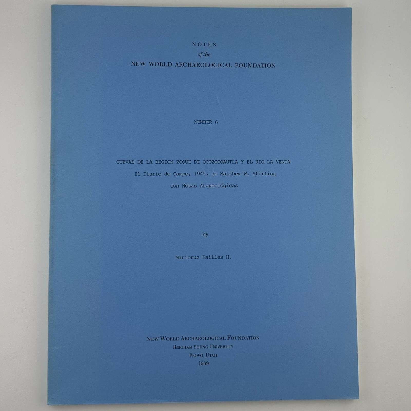 Notes Of The New World Archaeological Foundation Provo 1-6 Archaeology Research