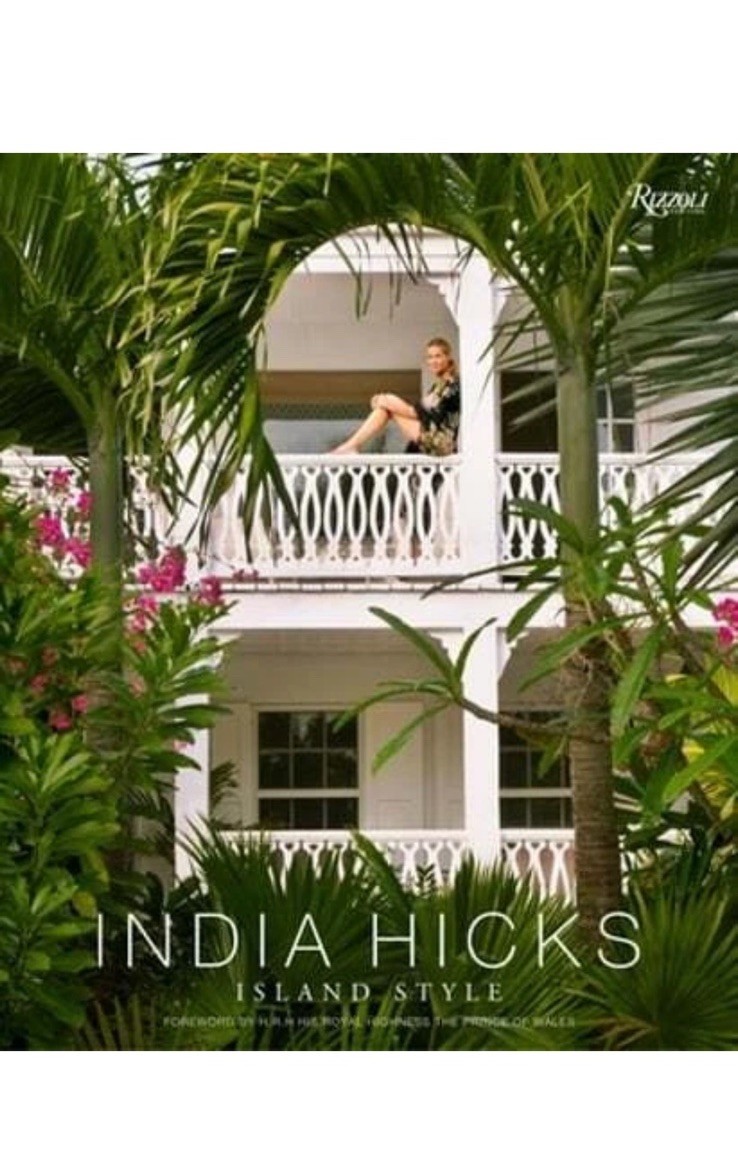 India Hicks: Island Style by India Hicks: New
