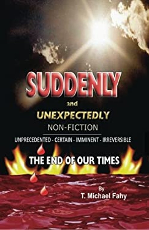 Suddenly and Unexpectedly–Non-Fiction — the End of Our Times :