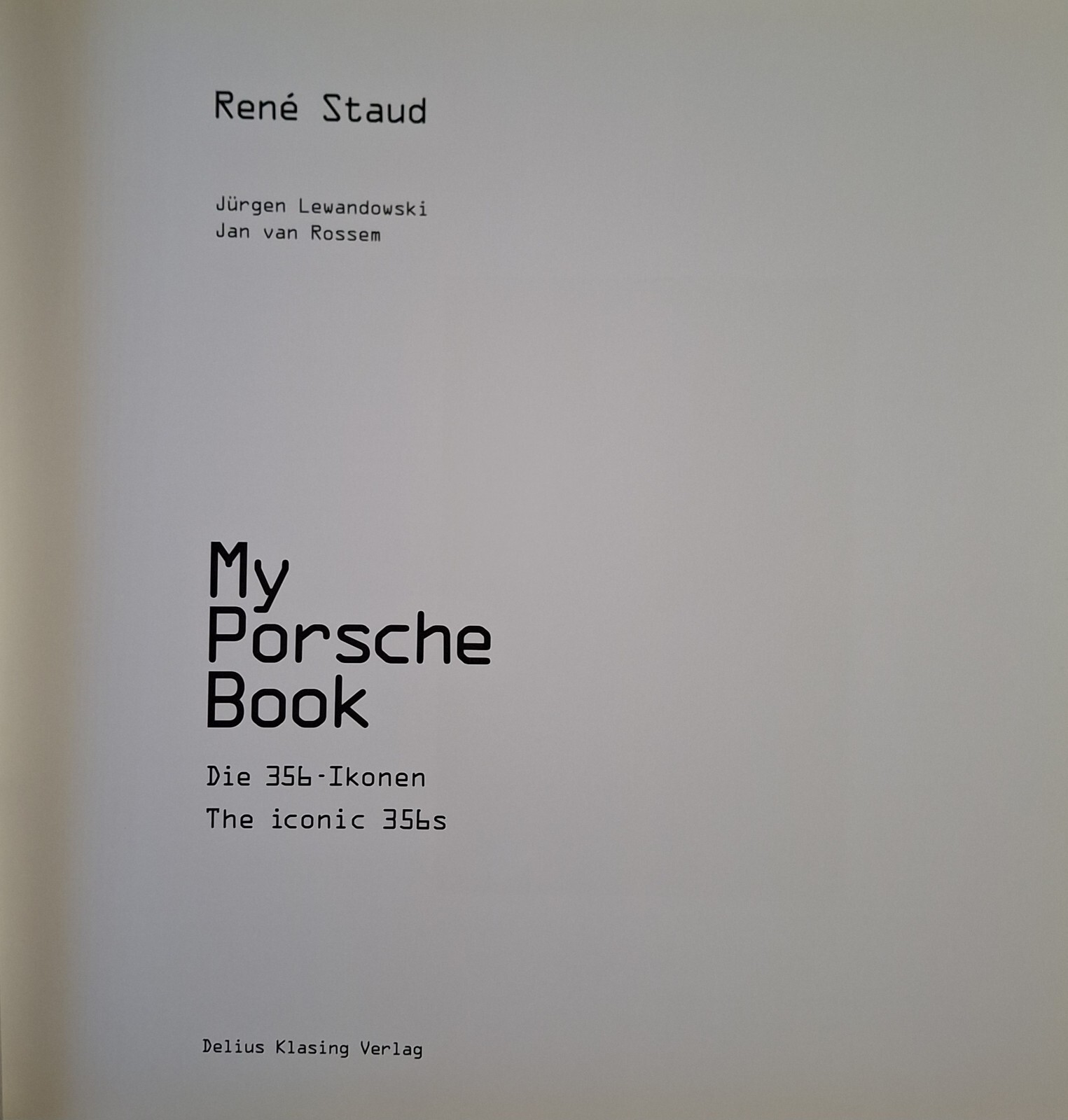 My Porsche Book : Die 356-Ikonen by René Staud (2015, Hardcover)
