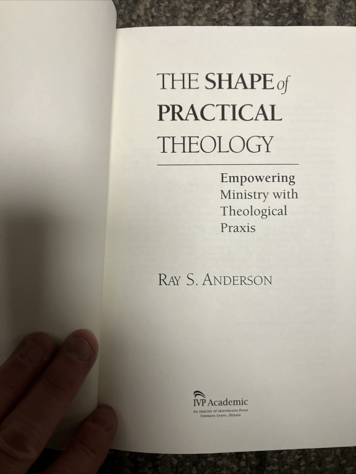 “The Shape Of Practical Theology” by Ray A. Anderson