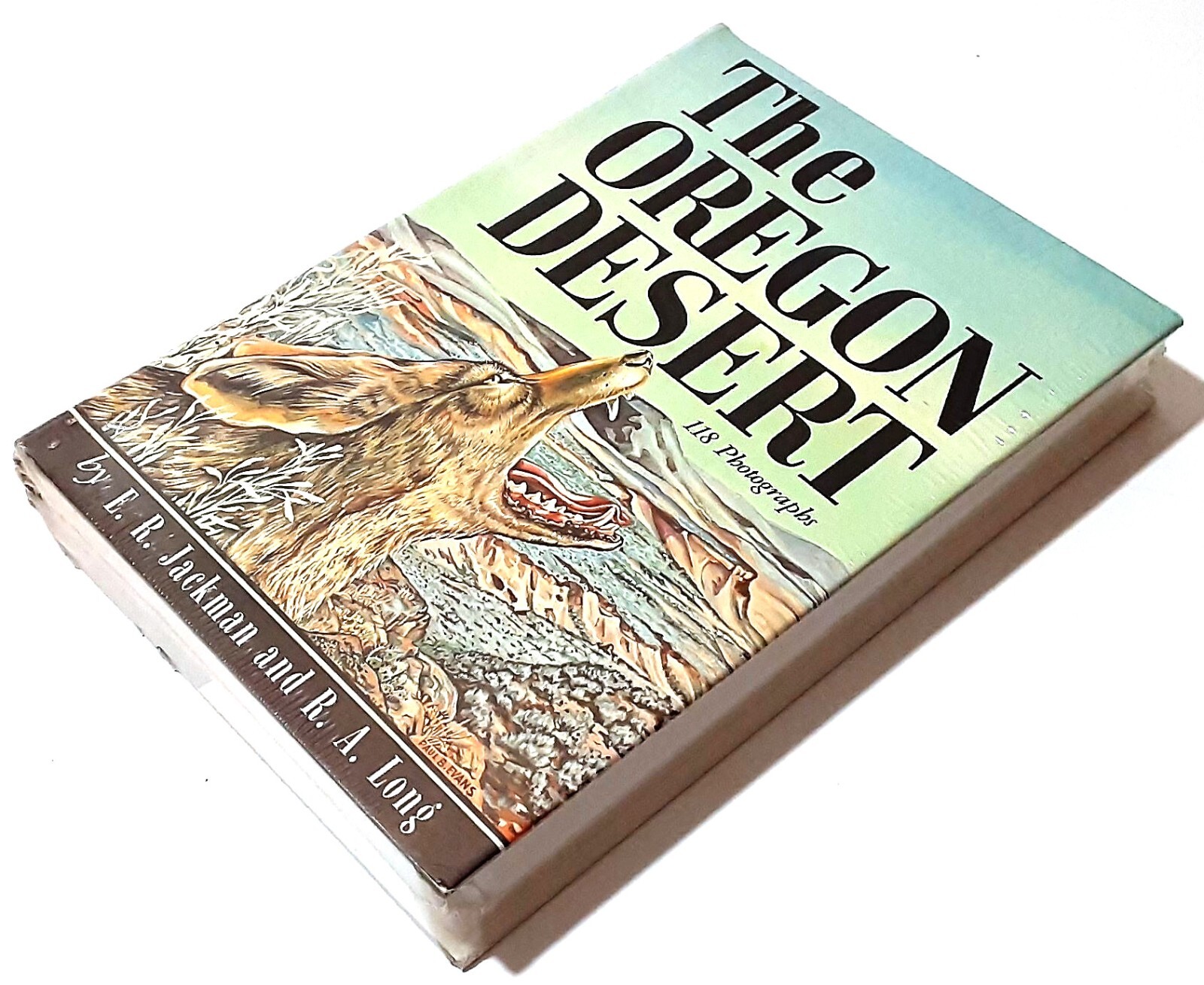 The Oregon Desert by E. R. Jackman and R. A. Long – New Hardcover