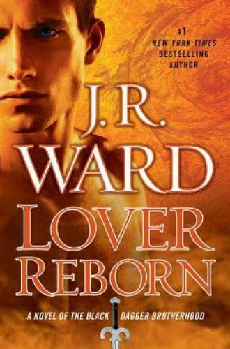 Lover Reborn (Black Dagger Brotherhood) – Hardcover By Ward, J.R. – GOOD