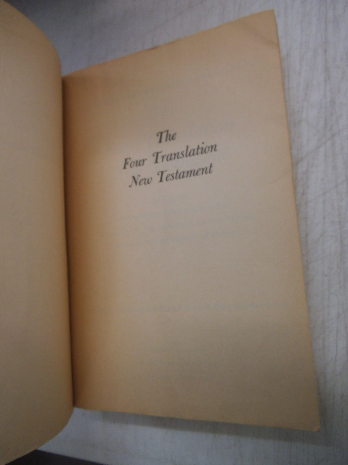 THE FOUR TRANSLATION NEW TESTAMENT PARALLEL EDITION 1966 TPB KING JAMES VERSION