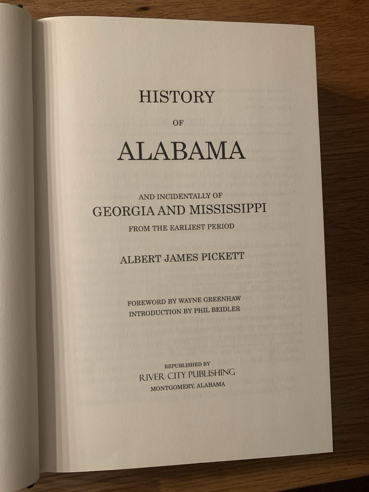 HISTORY OF ALABAMA and Incidentally of Georgia & Mississippi – Albert Pickett