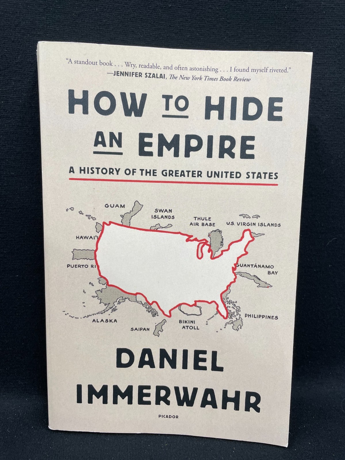 How to Hide an Empire: A History of the Greater United States – paperback mn5579