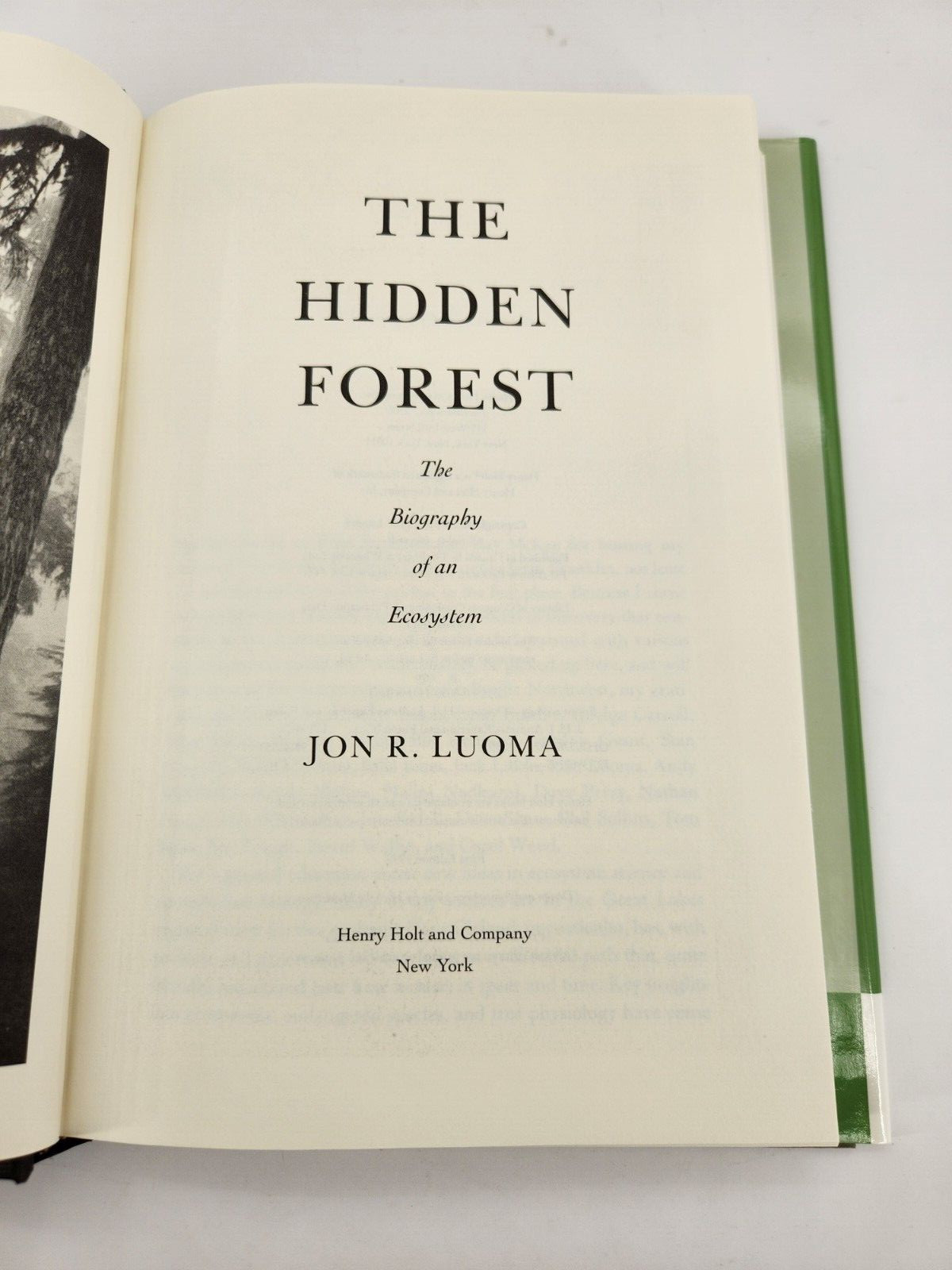 Hidden Forest : Biography of an Ecosystem by Luoma, Jon R. 1999 Hardcover