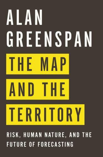 The Map and the Territory: Risk, Hum- Alan Greenspan, 1594204810, hardcover, new