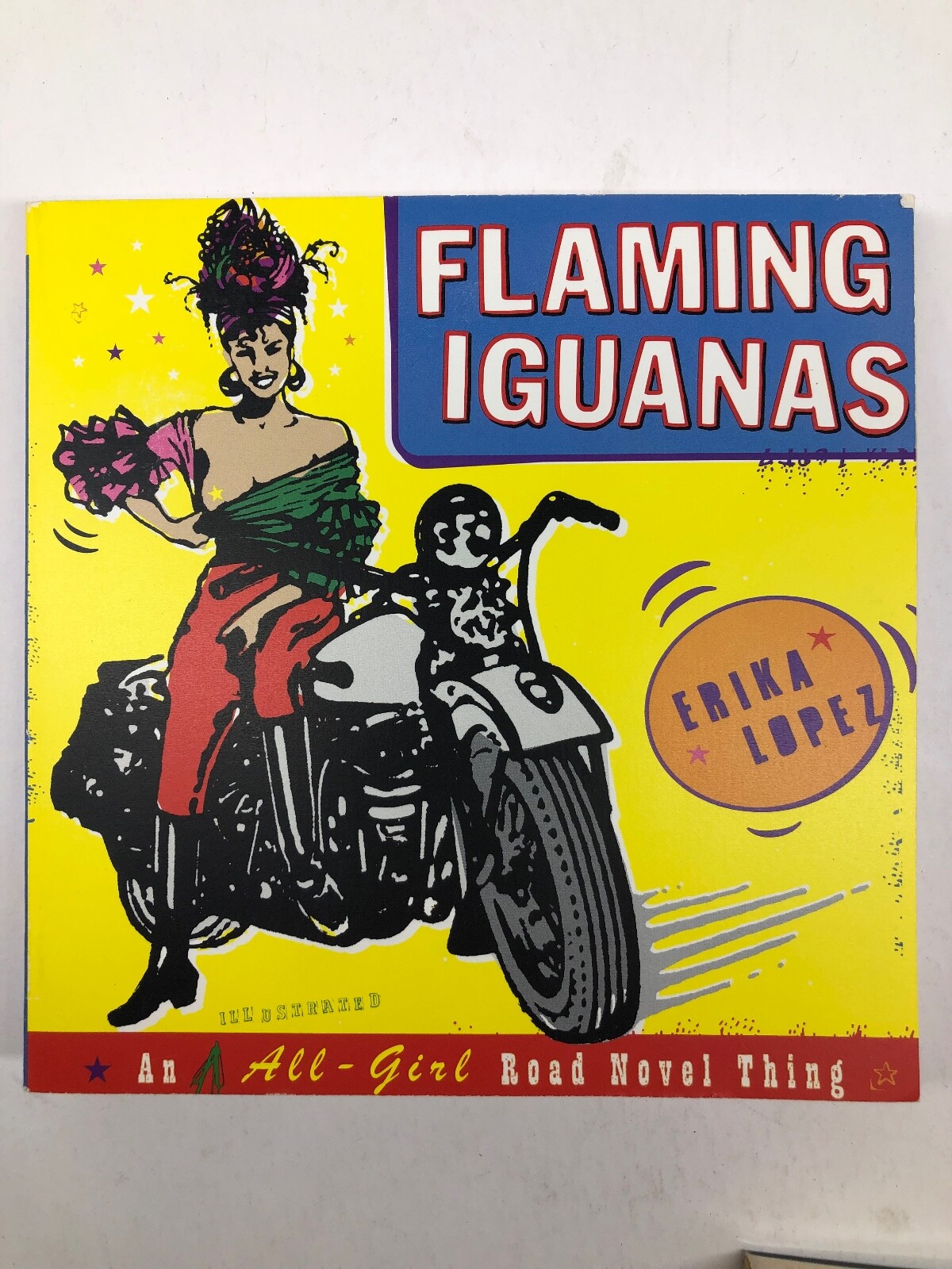 Flaming Iguanas by Erika Lopez „An Illustrated All-Girl Road Novel Thing“