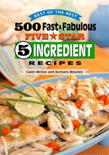 500 Fast & Fabulous 5-Star 5-Ingredient Recipes Cookbook – Paperback – GOOD