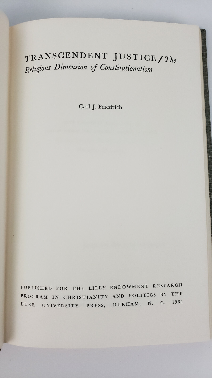 Transcendent Justice by Carl Friedrich Religious Duke University Press 1964