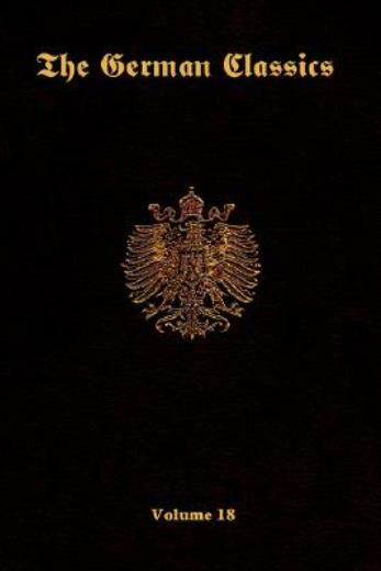 The German Classics -Volume 18