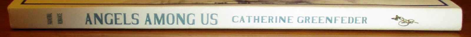 2006 Angels Among Us by Catherine Greenfeder SIGNED Softcover Book 177 Pages