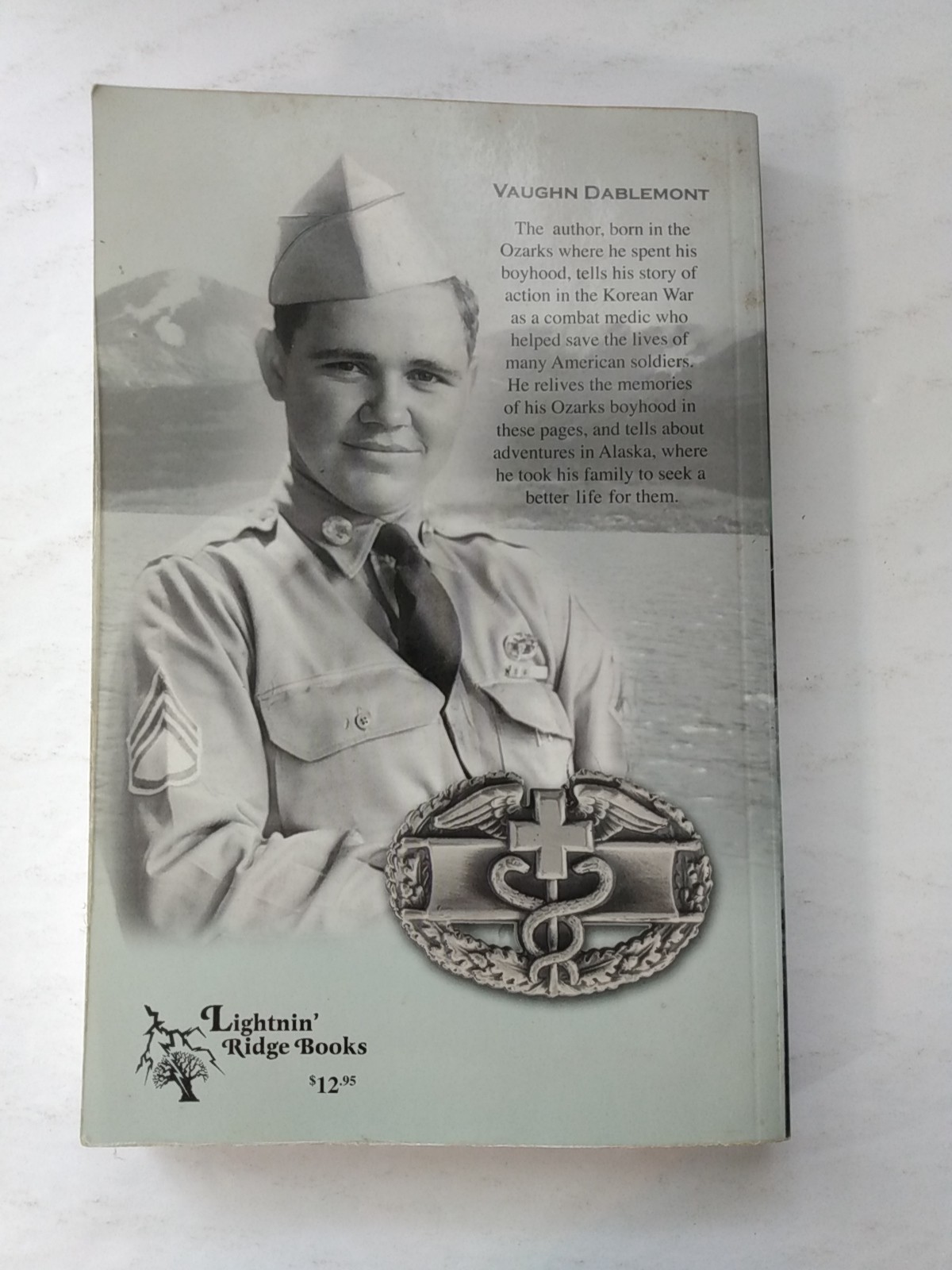 Combat Medic Korean War Life Story of a, Alaska Hunting Fishing Vaughn Dablemont