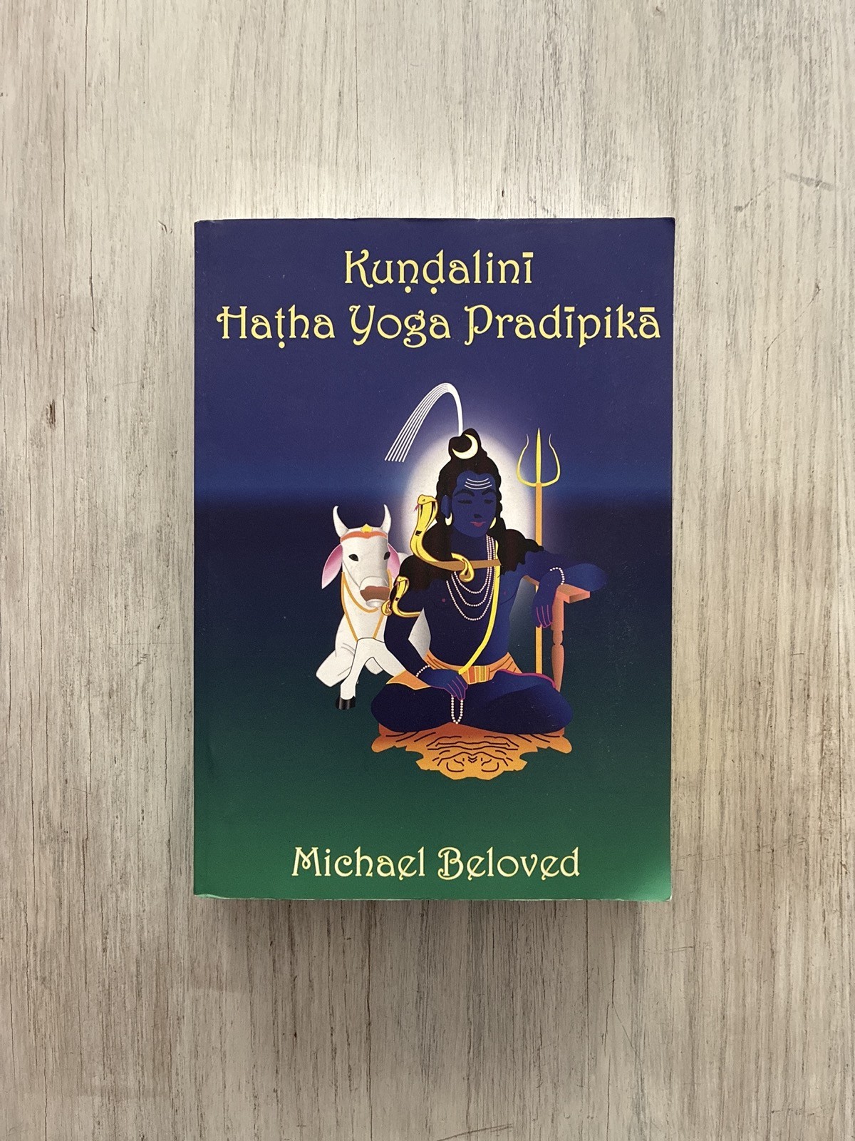 Kundalini Hatha Yoga Pradipika by Michael Beloved Body Posture Sanskrit Text SC