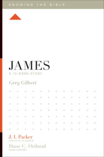 James: A 12-Week Study (Knowing the Bible) – Paperback By Gilbert, Greg – GOOD