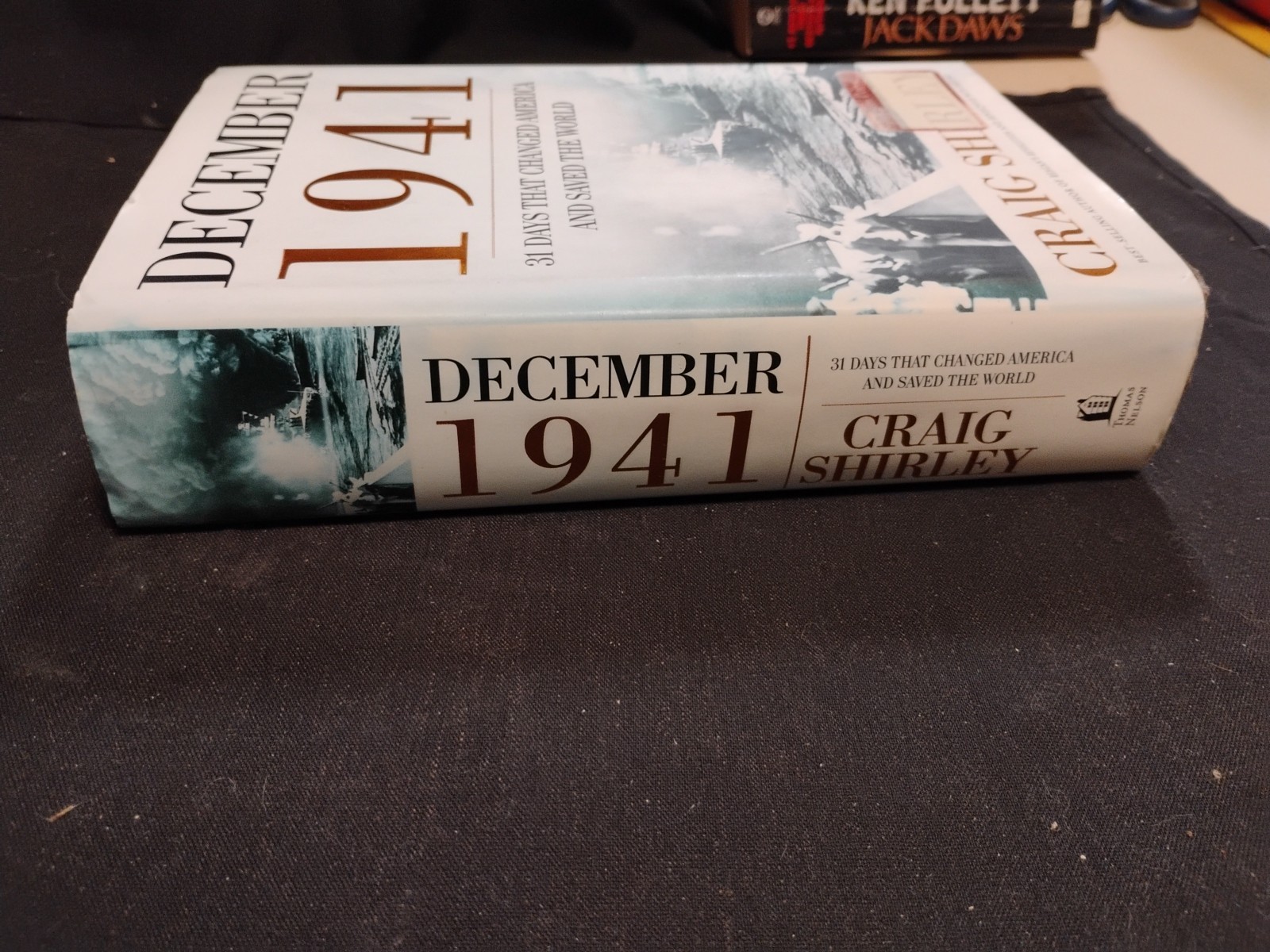 December 1941/31 Days That Changed America And Saved The World/Craig…