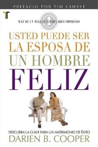 Darien B Cooper Usted Puede Ser La Esposa de Un Hombre Feliz (Bolsil (Paperback)