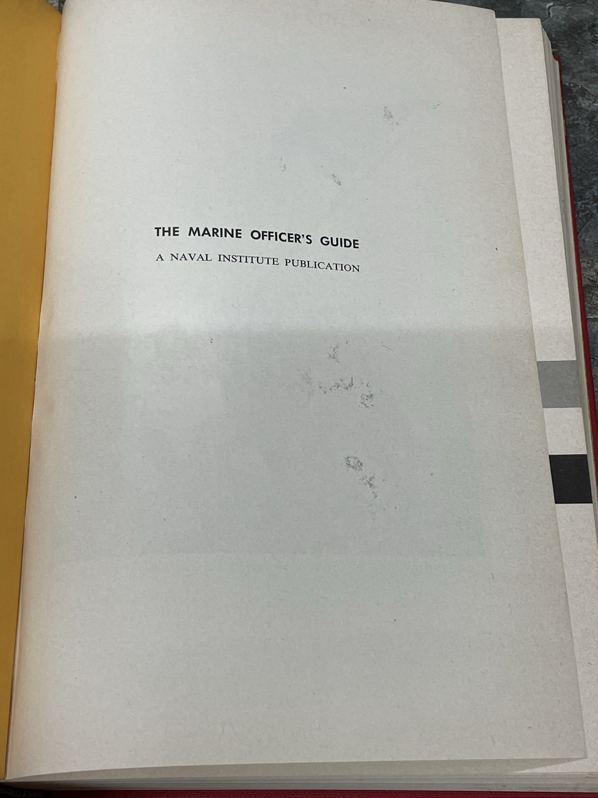 THE MARINES OFFICER’S GUIDE, United States Naval Institute Copy Right 1956
