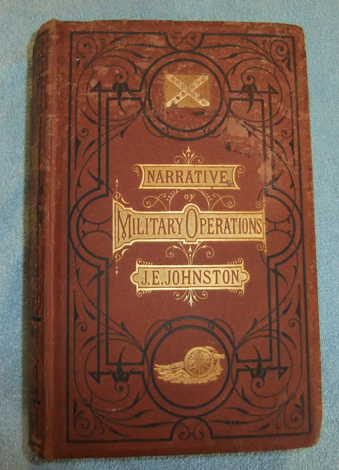 General J. E. Johnston’s Narrative of Military Operations – 1874 Published Book