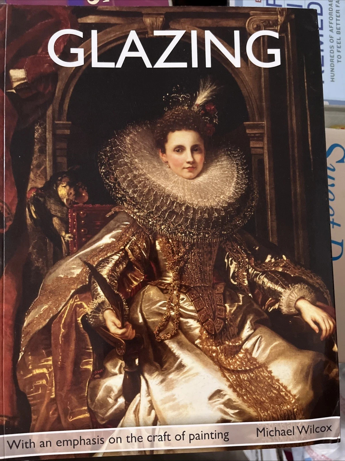 GLAZING WITH AN EMPHASIS ON THE CRAFT OF PAINTING