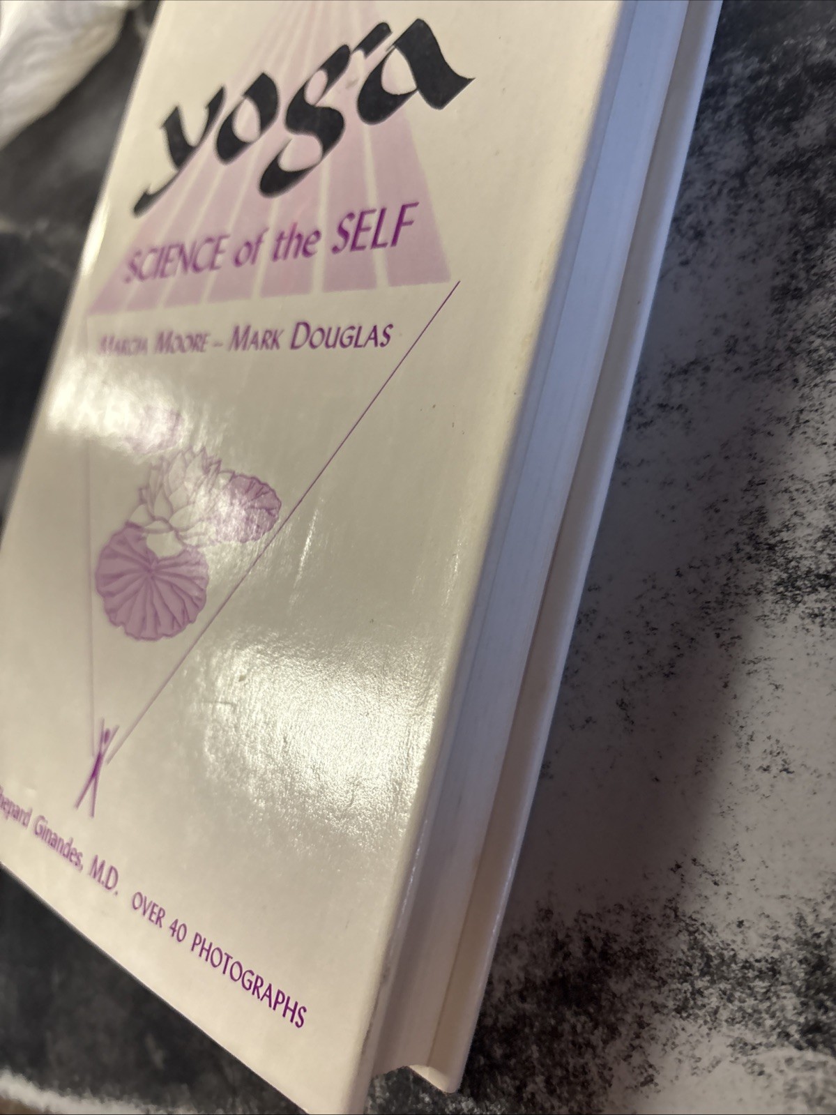 YOGA: Science of the Self, Hardcover, Marsha Moore and Mark Douglas, 1967