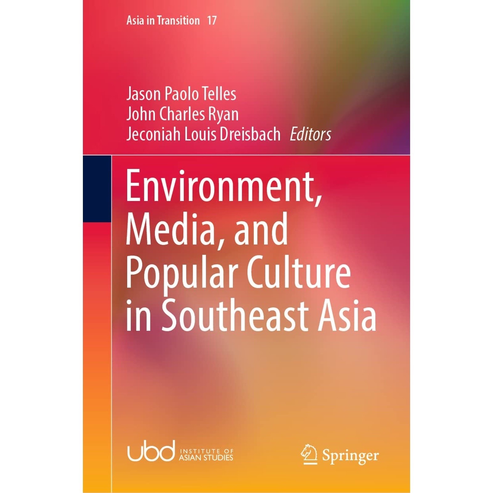 Environment, Media, and Popular Culture in Southeast Asia (Asia in Transition