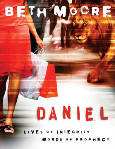 Daniel – Bible Study Book: Lives of Integrity, Words of Prophecy – GOOD