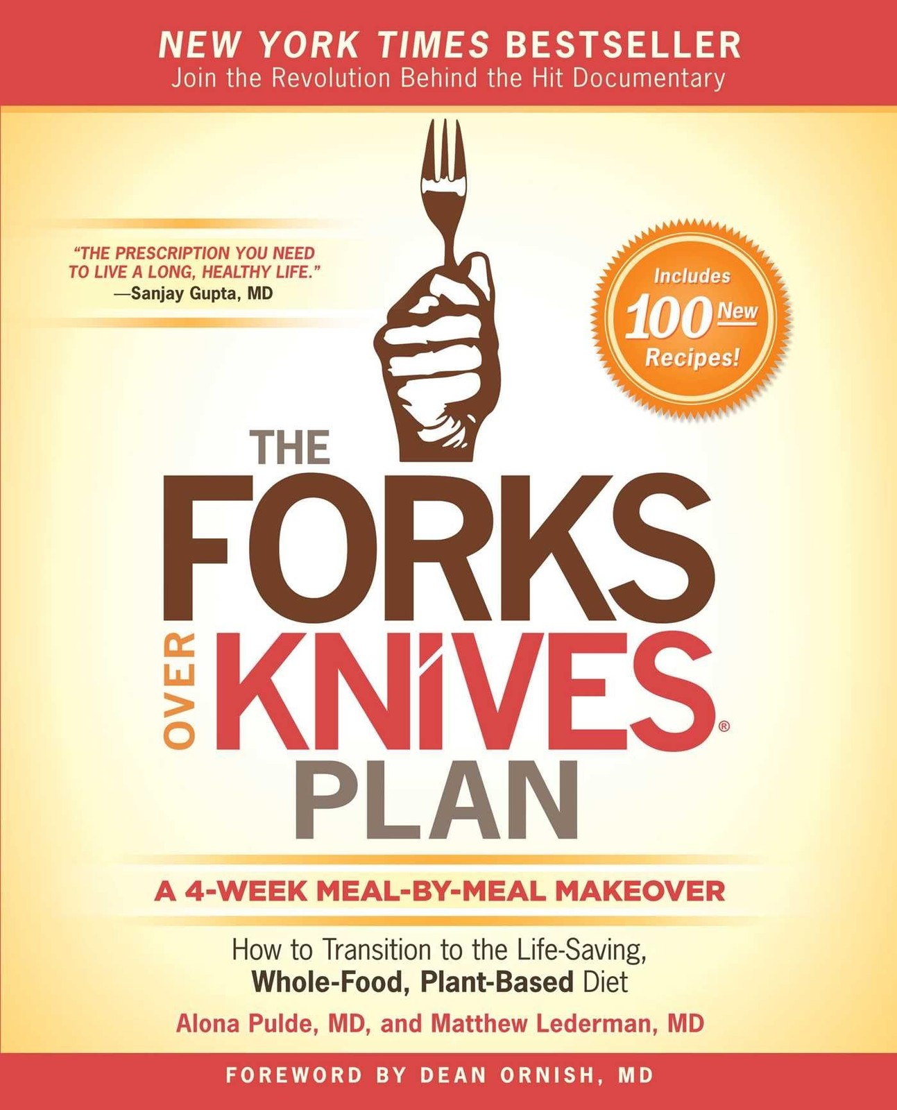 The Forks Over Knives Plan: How to Transition to the Life-Saving, Whole-Food…
