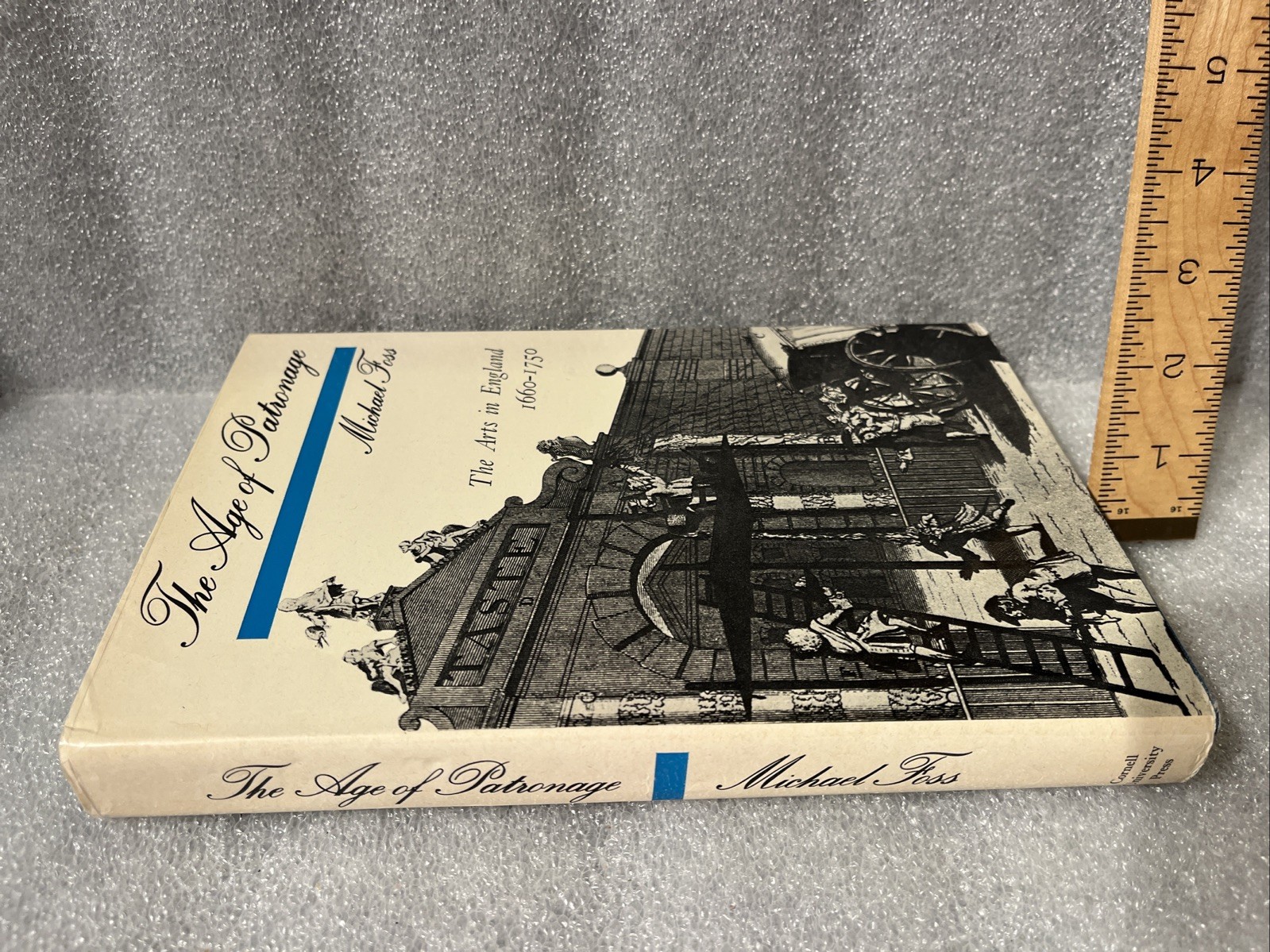 Michael FOSS / Age of Patronage The Arts in England 1660-1750 1st Edition 1972