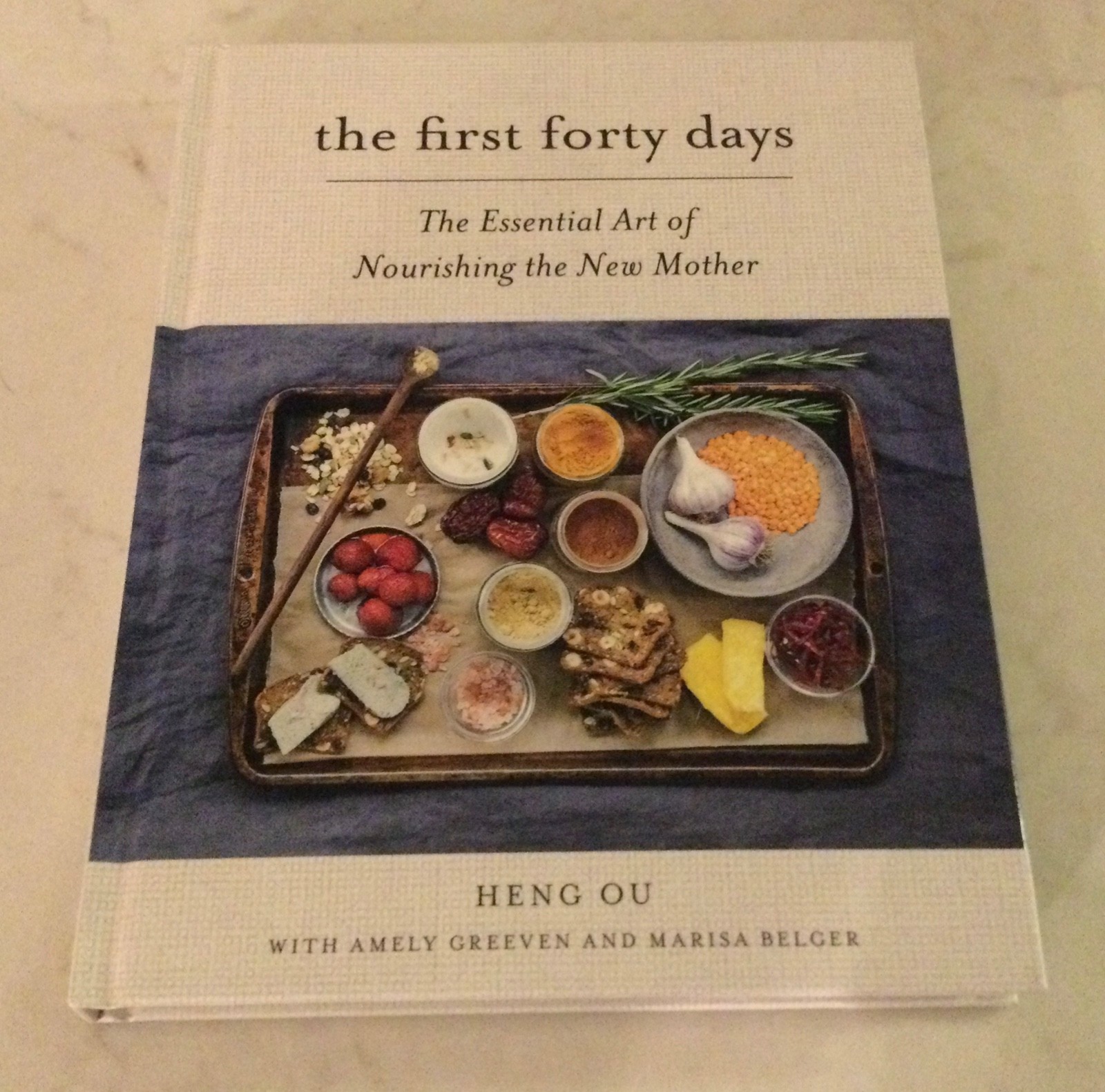The First Forty Days: The Essential Art of Nourishing the New Mother by Heng Ou