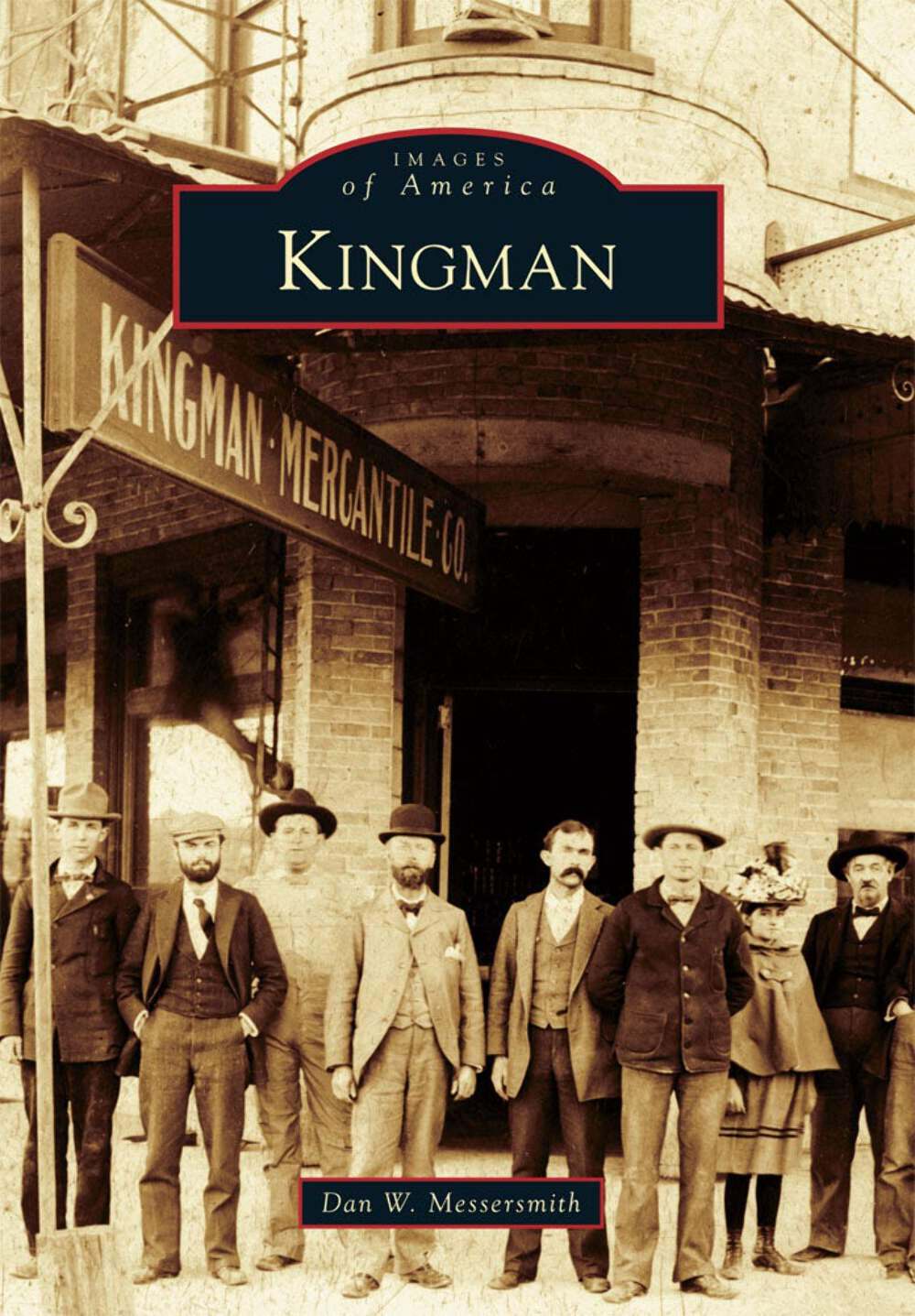 NEW Arcadia Publishing Kingman, AZ 9780738579306 Images of America Trade Paperba