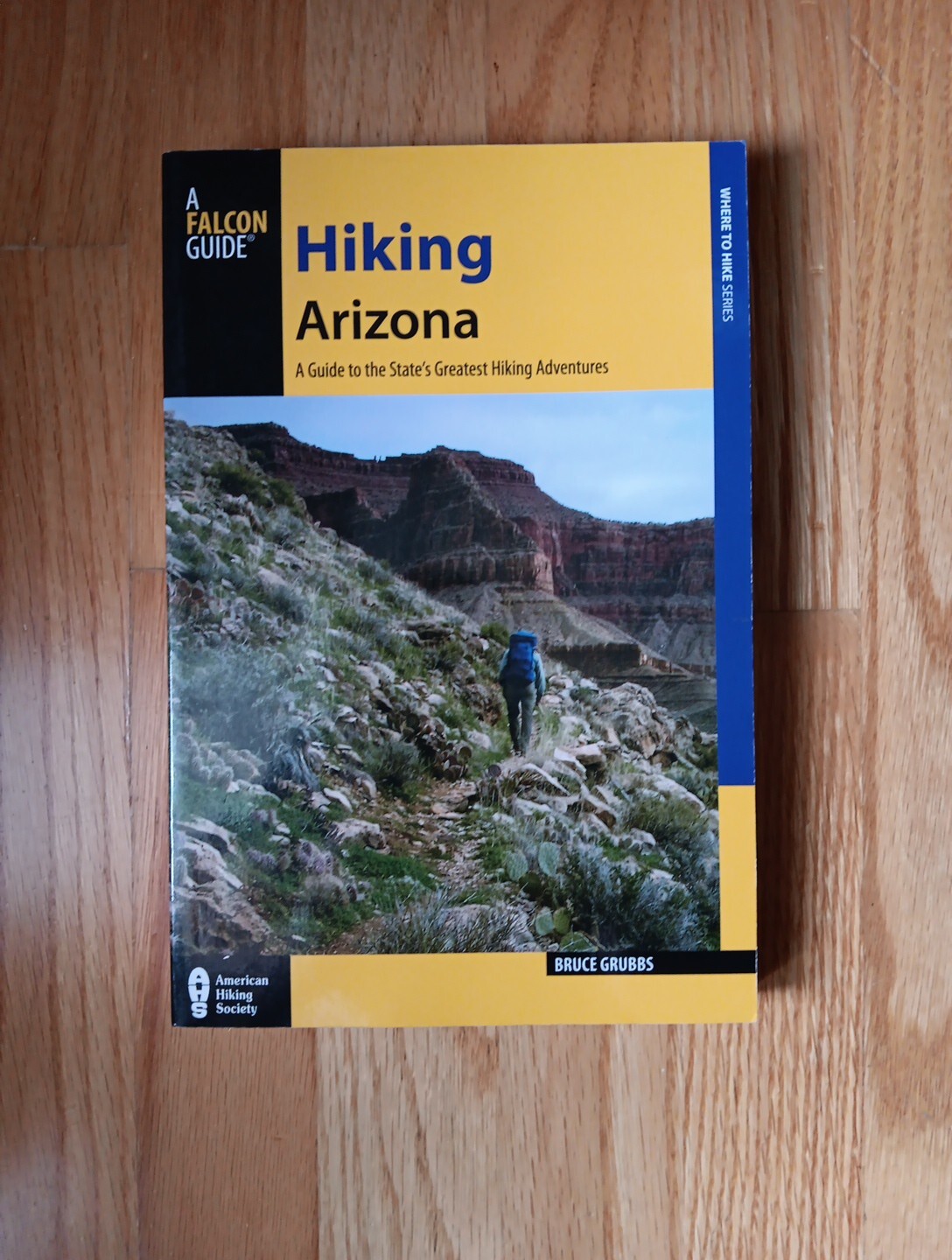 Hiking Arizona Bruce Grubbs A Falcon Guide 4th Edition Paperback 2015 356 Pages