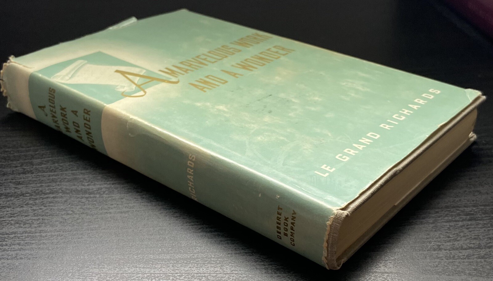 A Marvelous Work and a Wonder by LeGrand Richards (Hardcover)