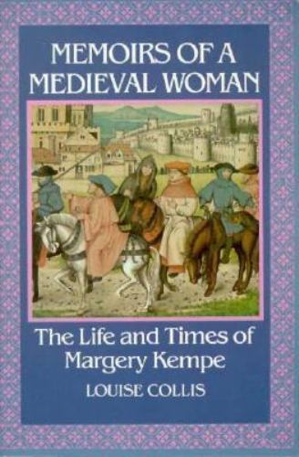 Memoirs Of A Medieval Woman: The Life And – 0060909927, Louise Collis, paperback
